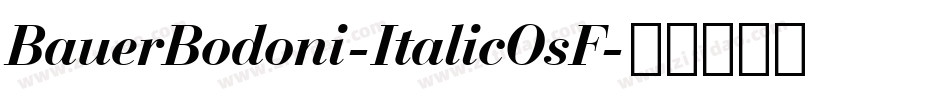 BauerBodoni-ItalicOsF字体转换