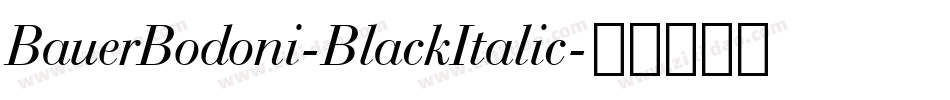 BauerBodoni-BlackItalic字体转换
