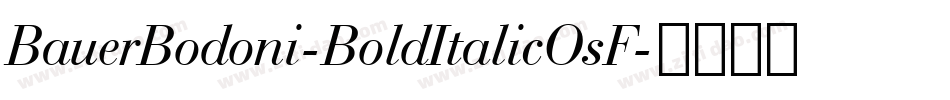 BauerBodoni-BoldItalicOsF字体转换