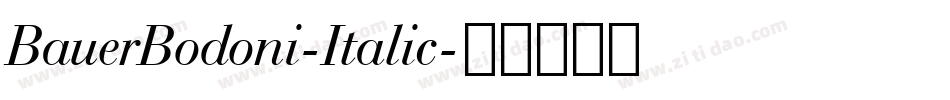 BauerBodoni-Italic字体转换