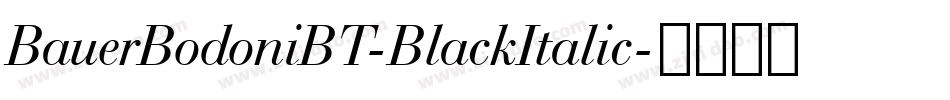 BauerBodoniBT-BlackItalic字体转换