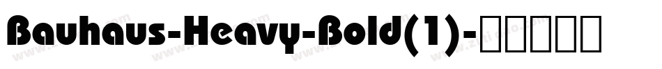 Bauhaus-Heavy-Bold(1)字体转换