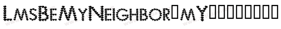 LmsBeMyNeighbor-mY72字体转换