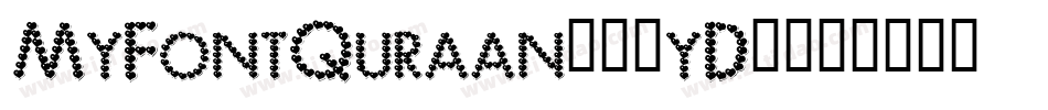 MyFontQuraan4-8yD0字体转换