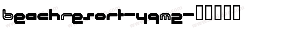 BeachResort-yqM2字体转换