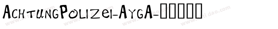 AchtungPolizei-AygA字体转换