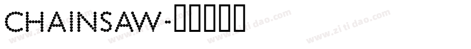 CHAINSAW字体转换