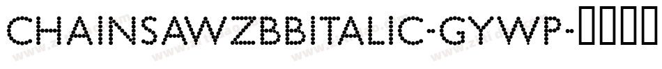ChainsawzbbItalic-gywp字体转换