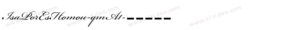 IsaPorEsHomou-qmA1字体转换
