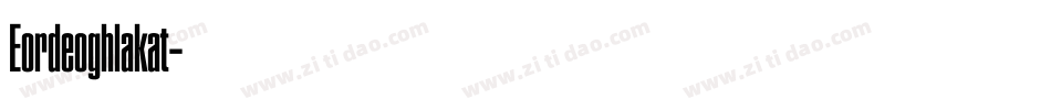 Eordeoghlakat字体转换