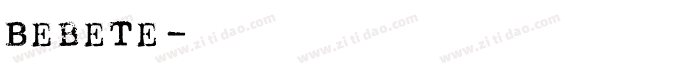 Bebete字体转换