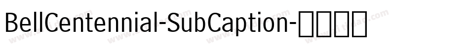 BellCentennial-SubCaption字体转换