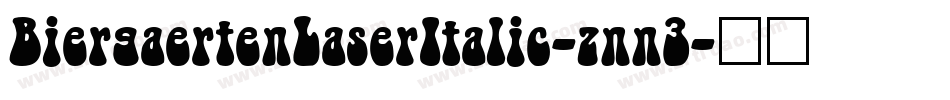 BiergaertenLaserItalic-znn3字体转换