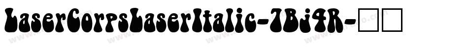LaserCorpsLaserItalic-7Bj4R字体转换