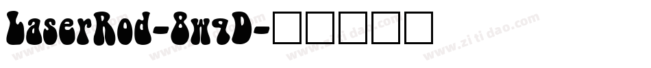 LaserRod-8wqD字体转换