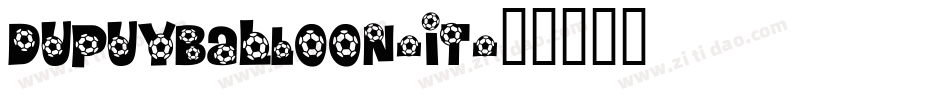 DupuyBALloon-It字体转换