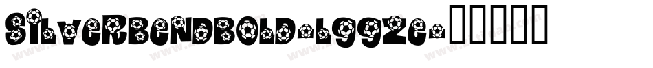 SilverBendBold-lggze字体转换