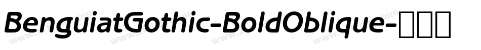 BenguiatGothic-BoldOblique字体转换