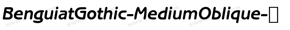 BenguiatGothic-MediumOblique字体转换