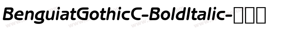 BenguiatGothicC-BoldItalic字体转换