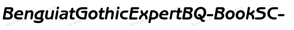BenguiatGothicExpertBQ-BookSC字体转换