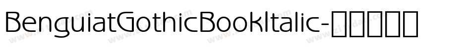 BenguiatGothicBookItalic字体转换