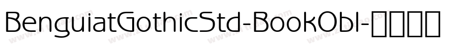 BenguiatGothicStd-BookObl字体转换