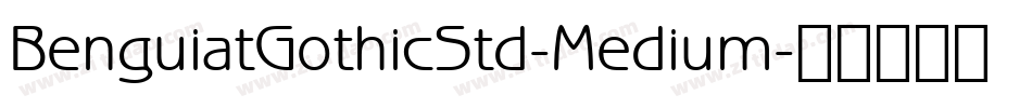 BenguiatGothicStd-Medium字体转换