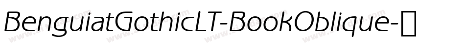 BenguiatGothicLT-BookOblique字体转换