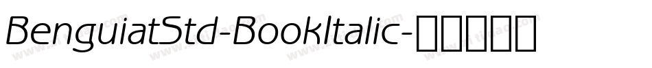 BenguiatStd-BookItalic字体转换