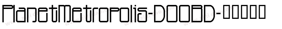 PlanetMetropolis-DOOBD字体转换