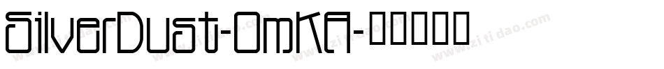 SilverDust-OmKA字体转换