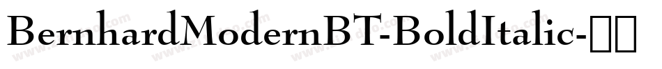 BernhardModernBT-BoldItalic字体转换
