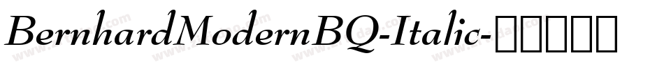 BernhardModernBQ-Italic字体转换