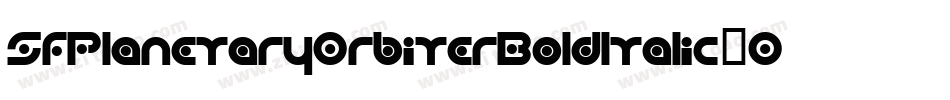 SfPlanetaryOrbiterBoldItalic-0djG字体转换 SfPlanetaryOrbiterBoldItalic-0djG字体转换