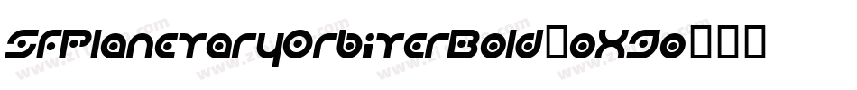 SfPlanetaryOrbiterBold-oX9o字体转换 SfPlanetaryOrbiterBold-oX9o字体转换