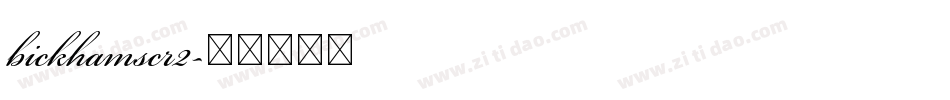 bickhamscr2字体转换