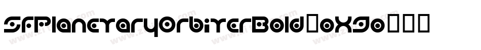 SfPlanetaryOrbiterBold-oX9o字体转换 SfPlanetaryOrbiterBold-oX9o字体转换