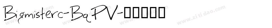 Bigmisterc-BqPV字体转换
