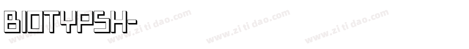 Biotypsh字体转换