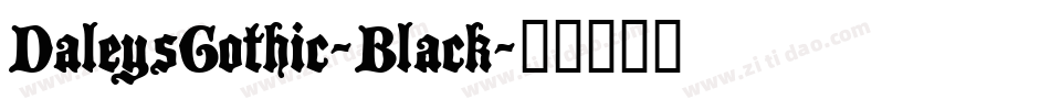 DaleysGothic-Black字体转换