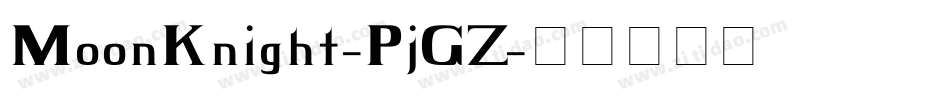 MoonKnight-PjGZ字体转换