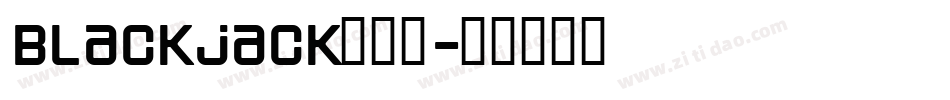 Blackjack生成器字体转换