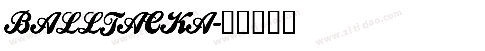 BALLTACKA字体转换