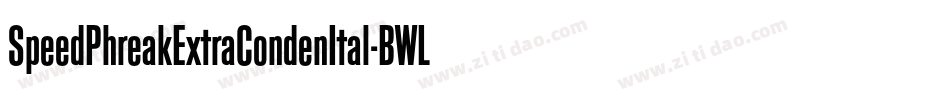 SpeedPhreakExtraCondenItal-BWLqV字体转换 SpeedPhreakExtraCondenItal-BWLqV字体转换