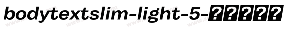 bodytextslim-light-5字体转换