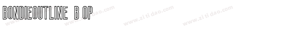 BondieOutline-4B7op字体转换