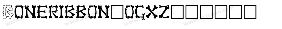 Boneribbon-ogxz字体转换