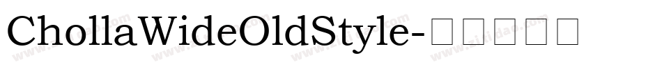 ChollaWideOldStyle字体转换
