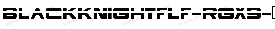 Blackknightflf-rgx9字体转换